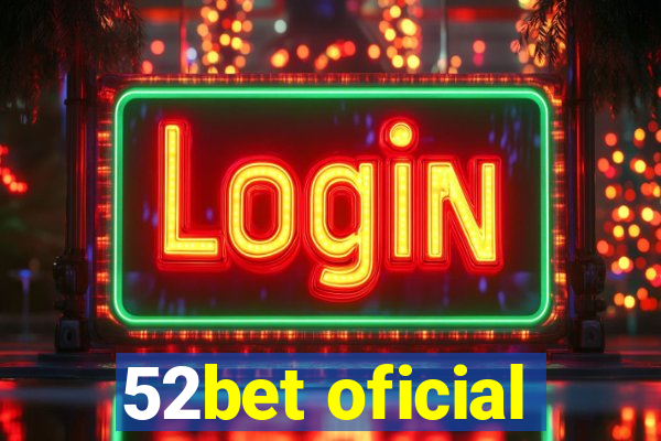 52bet oficial